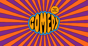 Comedy